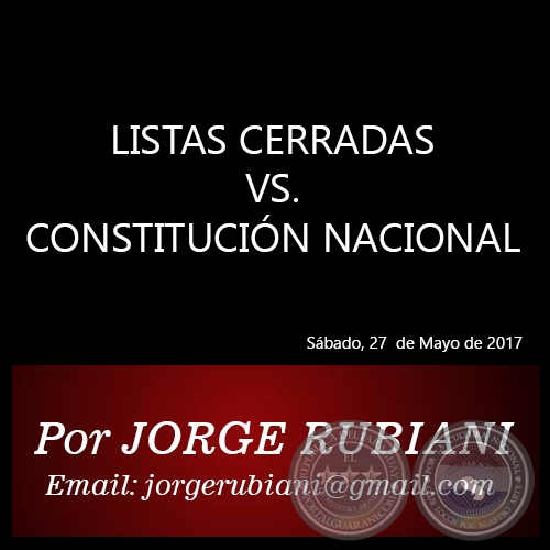 LISTAS CERRADAS VS. CONSTITUCIÓN NACIONAL - Por  JORGE RUBIANI
